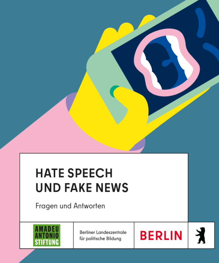 Ein buntes digitales Bild von einer Hand, in der ein Handy liegt und auf dem Handy ist ein böses Gesicht mit offenem Mund, es scheint als würde er schreien. Darunter steht: Hate Speech und Fake News, Fragen und Antworten.