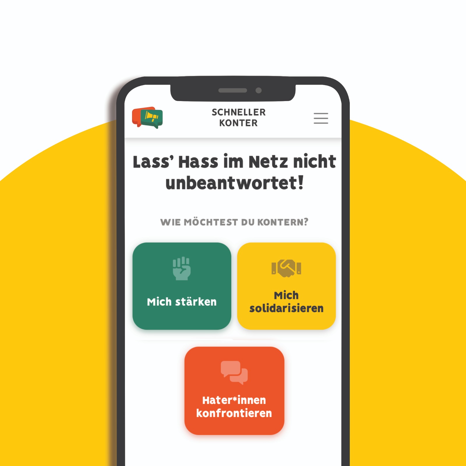 Illustration von einem Handy-Bildschirm. Auf dem Bildschirm ist die App Schneller Konter zu sehen. Es stehen die Worte "Lass Hass im Netz nicht unbeantwortet! Wie möchtest du kontern?" Darunter sind drei Antwortmöglichkeiten: 1. Mich stärken 2. Mich solidarisieren 3. Hater*innen konfrontieren