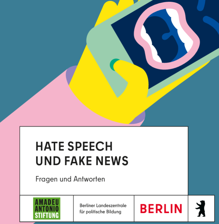 Illustration einer Hand die ein Handy hält. Im Handybildschirm sieht man ein schreiendes Gesicht. Links unten steht "Hate Speech und Fake News Fragen und Antworten". Darunter sind die Logos der Berlinder Landeszentrale für politische Bildung und Amadeu Antonio Stiftung