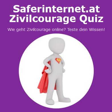 Ein illustrierter Person mit Supermann-Cape. Darüber steht "Saferinternet.at Zivilcourage Quiz. Wie geht Zivilcourage online? Teste dein Wissen!"