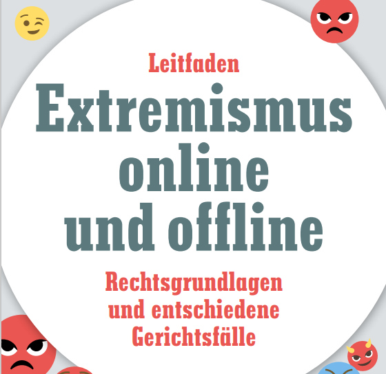 In einem weißen Kreis steht "Leitfaden Extremismus online und offline Rechtsgrundlagen und entschiedene Gerichtsfälle." Um den Kreis herum sind verschiedene Emojis, die wütend, traurig oder überrascht sind.